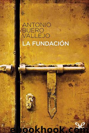 La Fundación by Antonio Buero Vallejo