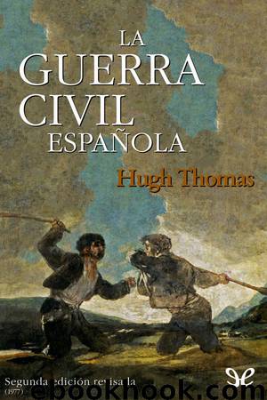 La Guerra Civil Española by Hugh Thomas