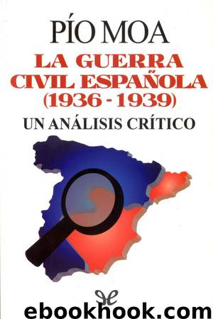 La Guerra Civil española (1936-1939) by Pío Moa