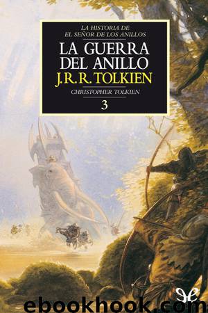 La Guerra del Anillo by J. R. R. Tolkien