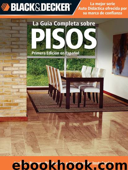 La Guia Completa sobre Pisos by Editors of Cpi