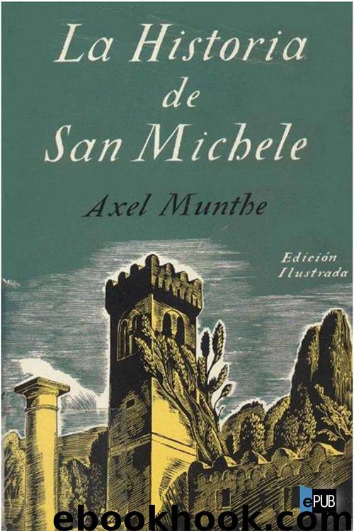 La Historia de San Michele by Axel Munthe