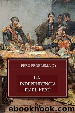 La Independencia en el PerÃº by AA. VV
