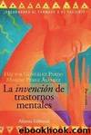 La Invencion De Trastornos Mentales. Â¿escuchando Al Farmaco o Al Paciente? by Hector Gonzalez Pardo; Marino Pérez Álvarez