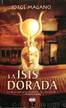 La Isis dorada by Jorge Magano