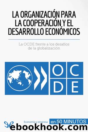 La OrganizaciÃ³n para la CooperaciÃ³n y el Desarrollo EconÃ³micos by Ariane Saeger