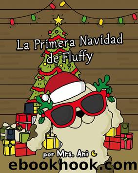La Primera Navidad de Fluffy (Spanish Edition) by Mrs. Ani
