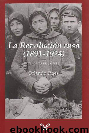 La Revolución rusa (1891-1924) by Orlando Figes