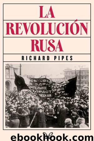 La Revolución rusa by Richard Pipes