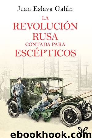 La Revolución rusa contada para escépticos by Juan Eslava Galán