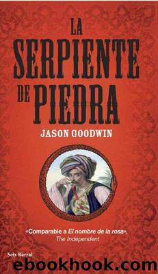 La Serpiente De Piedra by Jason Goodwin