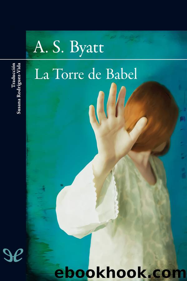 La Torre de Babel by A. S. Byatt