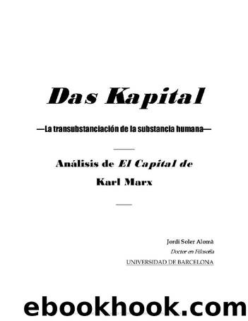La TransubstanciaciÃ³n de la Substancia Humana. AnÃ¡lisis de El Capital de Marx by Jordi Soler Alomá