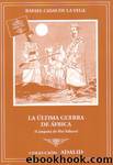 La Ultima Guerra de Africa (CampaÃ±a Ifni-Sahara) by Rafael Casas de la Vega