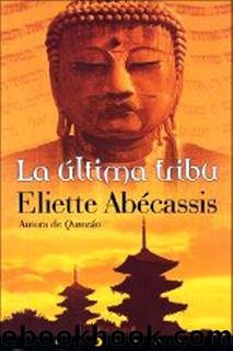 La Ultima Tribu by Eliette Abécassis