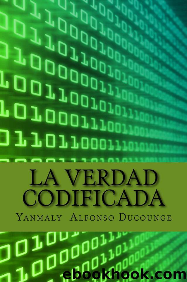 La Verdad Codificada: Tu Cuerpo Pertenece a los Bancos (Spanish Edition) by Alfonso Ducounge Yanmaly