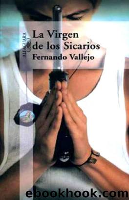 La Virgen de los Sicarios by Fernando Vallejo