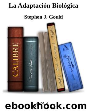 La adaptaciÃ³n biolÃ³gica by Stephen Jay Gould