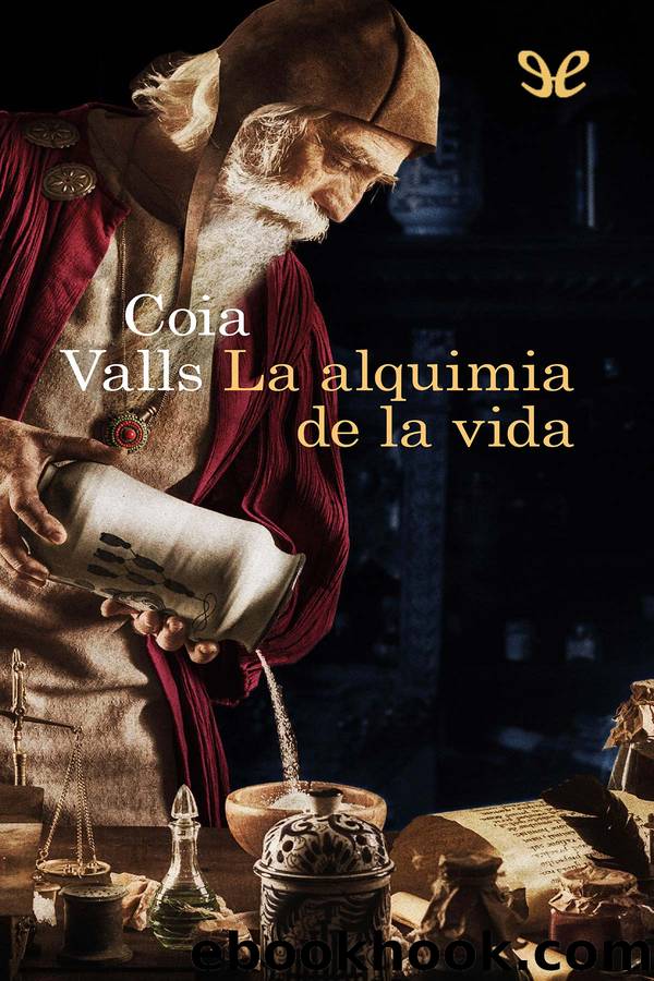 La alquimia de la vida by Coia Valls