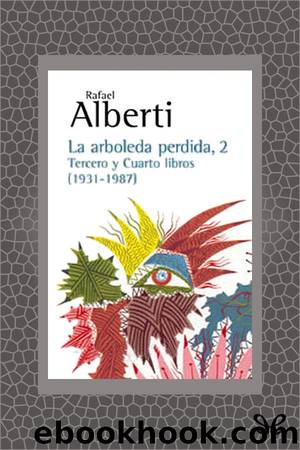 La arboleda perdida, 2 by Rafael Alberti