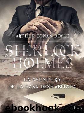 La aventura de la casa deshabitada by Arthur Conan Doyle