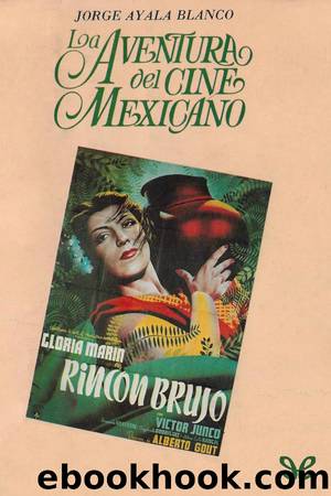 La aventura del cine mexicano by Jorge Ayala Blanco