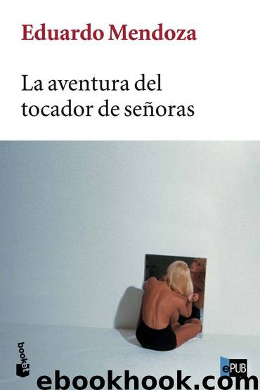 La aventura del tocador de señoras by Eduardo Mendoza