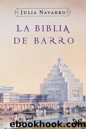 La biblia de barro by Julia Navarro