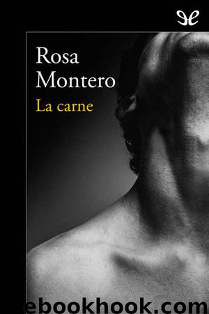 La carne by Rosa Montero