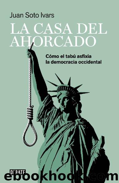 La casa del ahorcado (Spanish Edition) by Juan Soto Ivars
