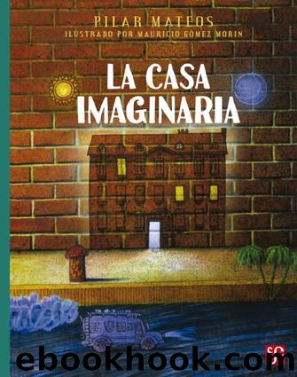 La casa imaginaria by Pilar Mateos