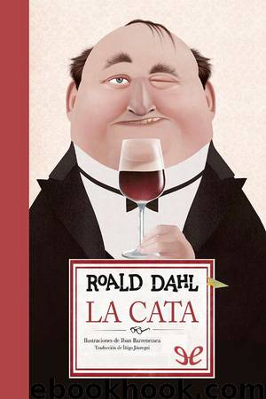 La cata (Ilustrado) by Roald Dahl