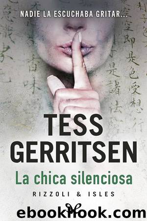 La chica silenciosa by Tess Gerritsen