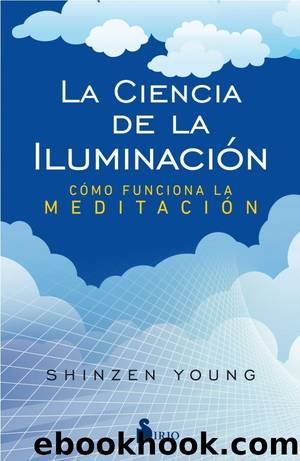 La ciencia de la iluminación by Shinzen Young