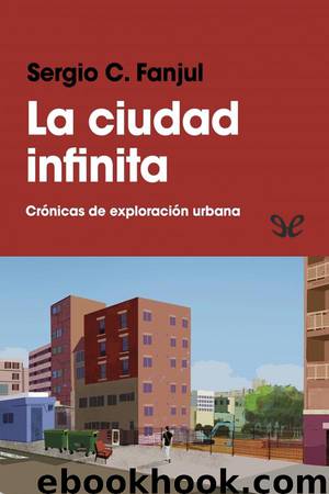 La ciudad infinita by Sergio C. Fanjul