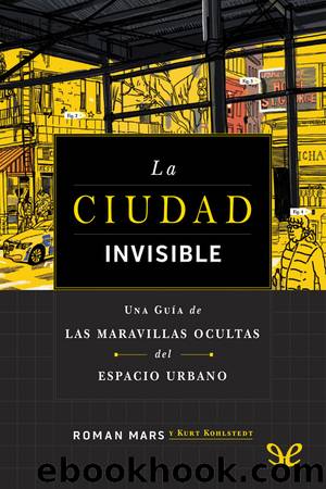 La ciudad invisible by Roman Mars & Kurt Kohlstedt