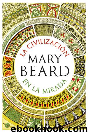 La civilización en la mirada by Mary Beard