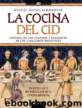 La cocina del Cid (Spanish Edition) by Miguel Ángel Almodovar