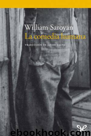 La comedia humana by William Saroyan