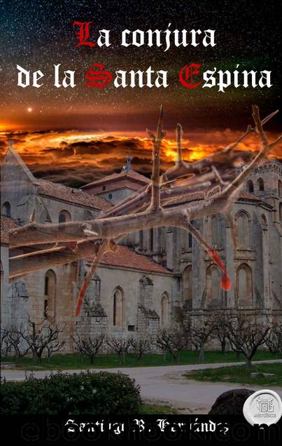 La conjura de la Santa Espina by Santiago R. Hernández & Ed. Dokusou
