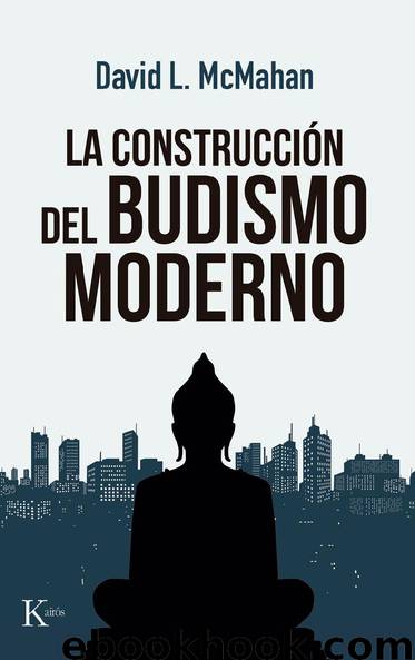 La construcción del budismo moderno by David L. McMahan