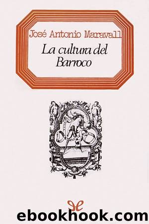 La cultura del Barroco by José Antonio Maravall