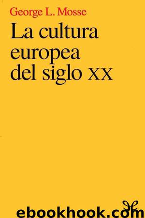 La cultura europea del siglo XX by George L. Mosse