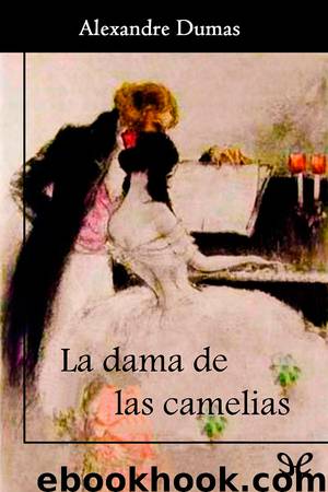 La dama de las camelias by Alexandre Dumas