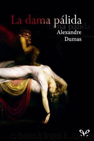 La dama pÃ¡lida by Alejandro Dumas