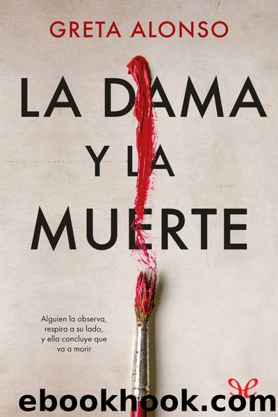 La dama y la muerte by Greta Alonso