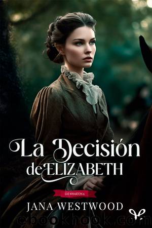La decisiÃ³n de Elizabeth by Jana Westwood