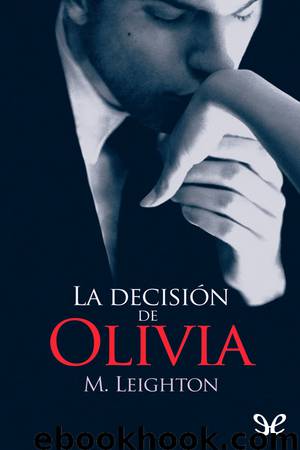 La decisión de Olivia by M. Leighton