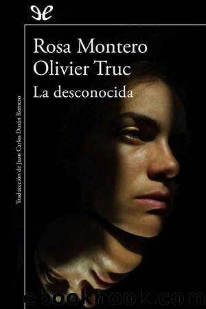 La desconocida by Rosa Montero & Olivier Truc
