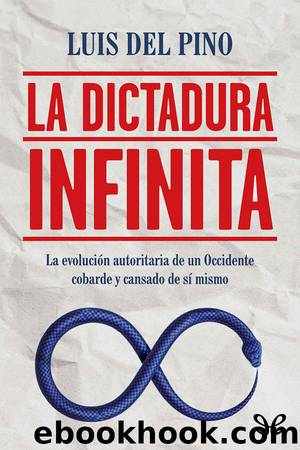 La dictadura infinita by L. M. del Pino González